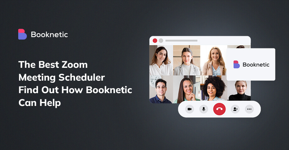 The Best Zoom Meeting Scheduler: Find Out How Booknetic Can Help