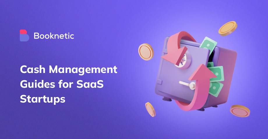 9 Leitfäden zum Cash-Management für SaaS-Startups