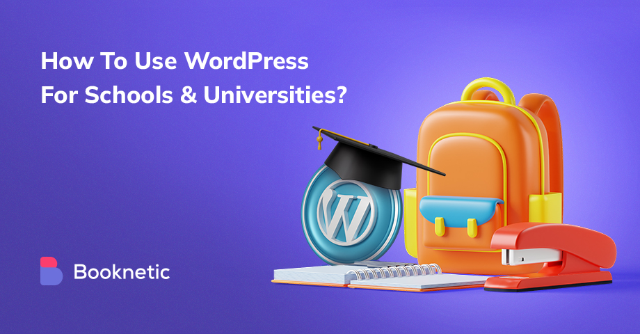 How To Use WordPress For Schools & Universities?
