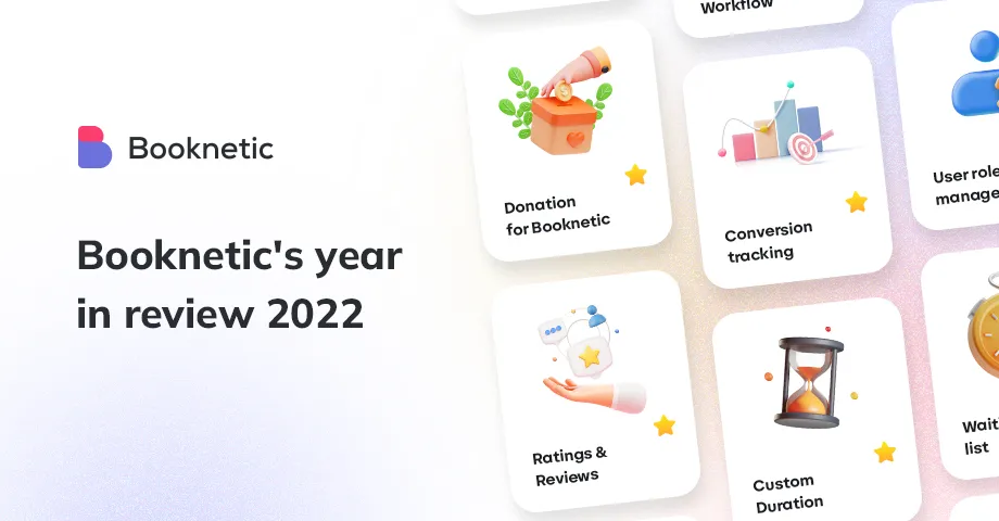 Booknetic's Year in Review 2022: Custom Duration, Conversion Tracking, and more!