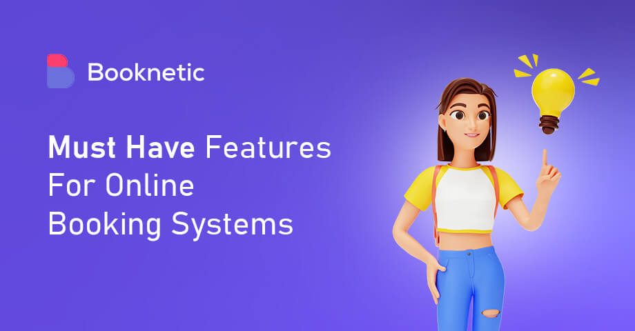 9 Essential Features Every Online Booking System Must Have
