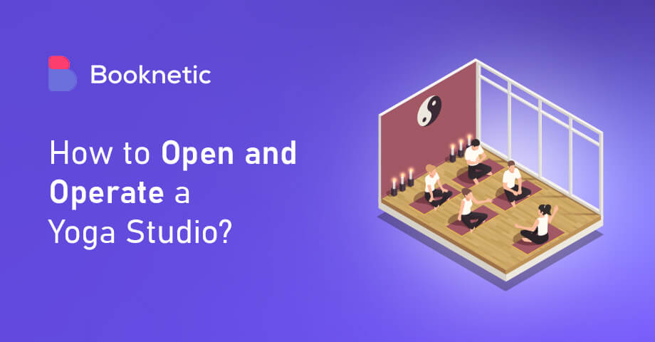 Master Guide to Opening and Operating a Yoga Studio 