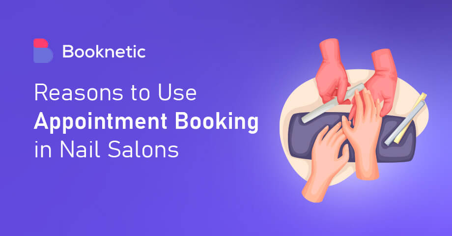 9 Clear Benefits of WordPress Booking Plugin for Nail Salons