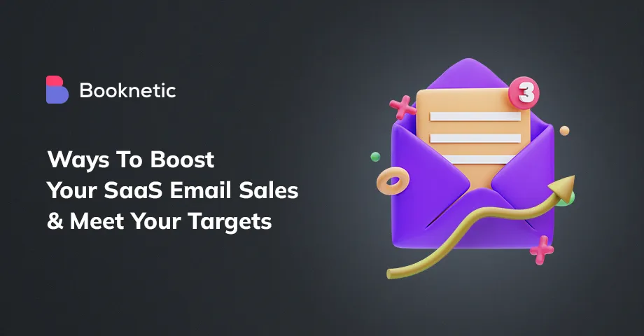 13 Ways to Boost Your SaaS Email Sales and Meet Your Targets