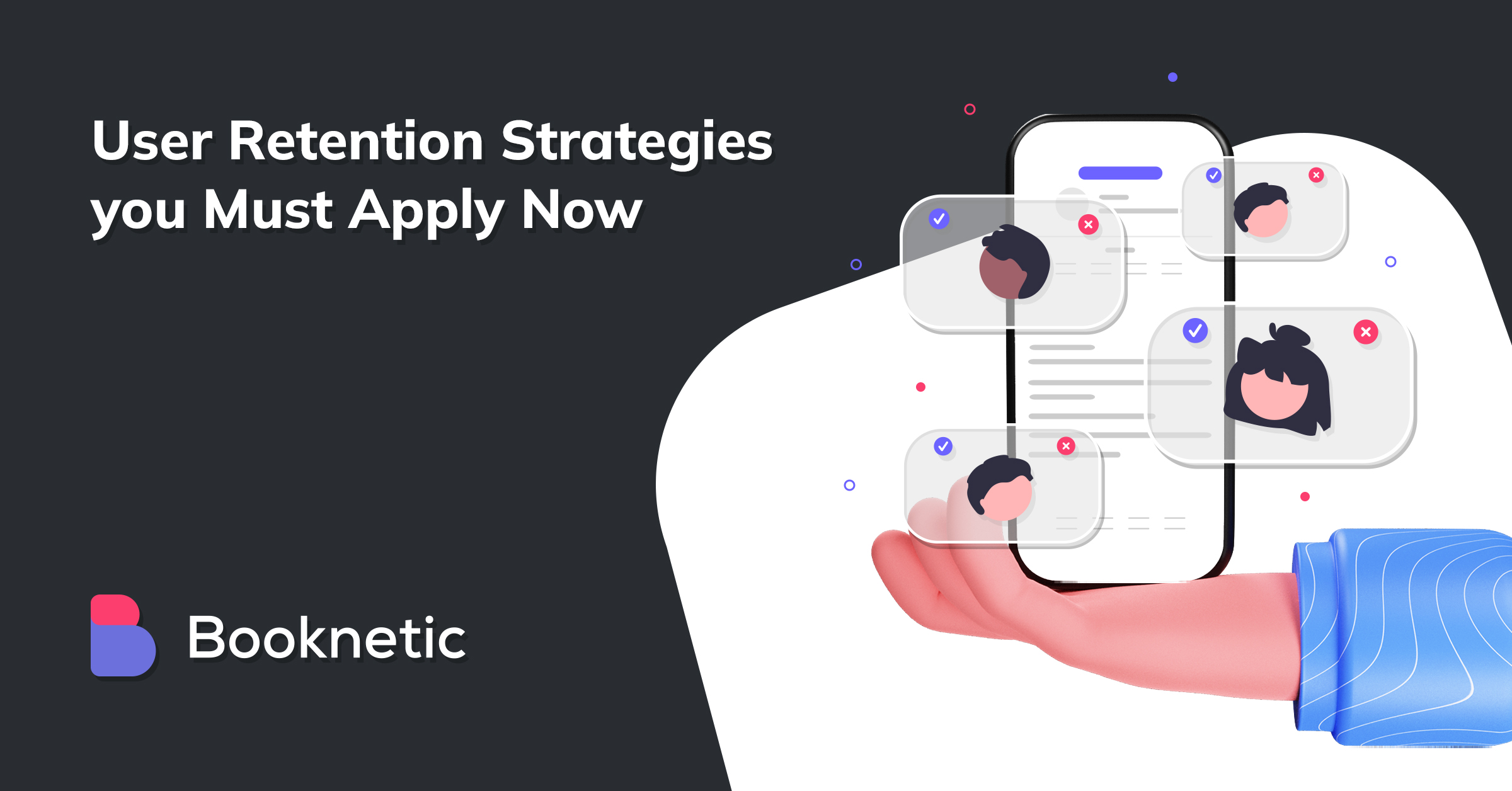 13 User Retention Strategies You Must Apply Now