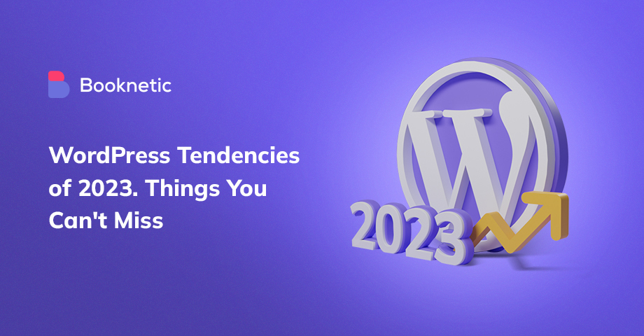 WordPress Tendencies of 2023. Things You Can't Miss