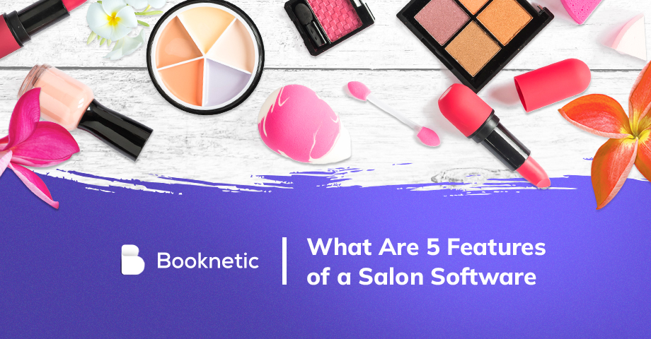 What Are 5 Features of a Salon Software?