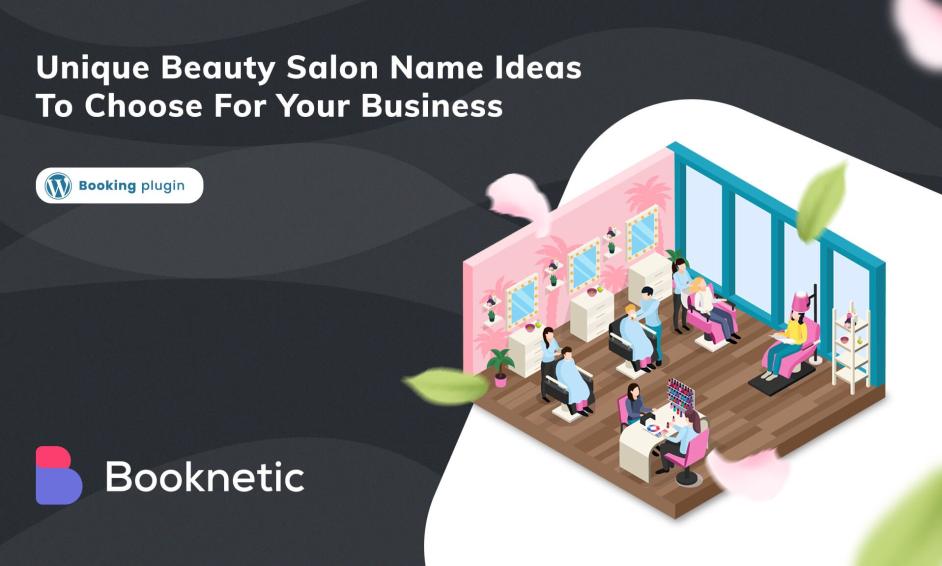 Unique Beauty Salon Name Ideas To Choose For Your Business
