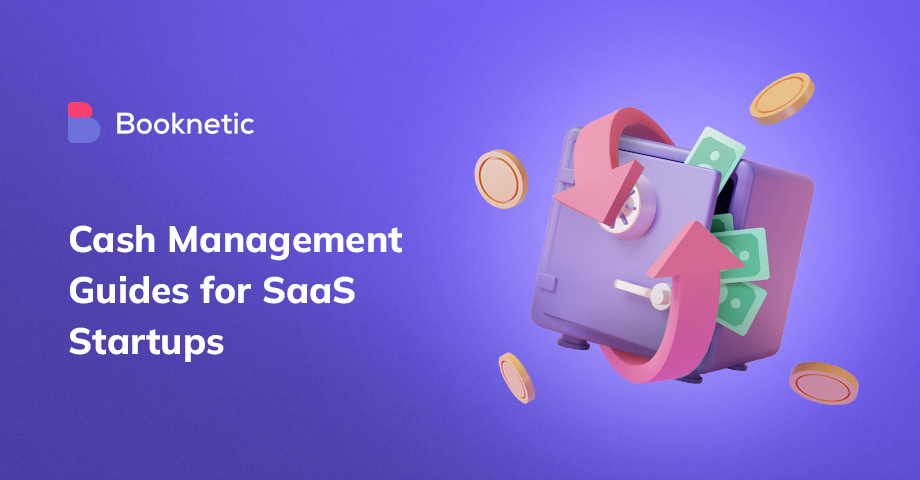 9 Cash Management Guides for SaaS Startups