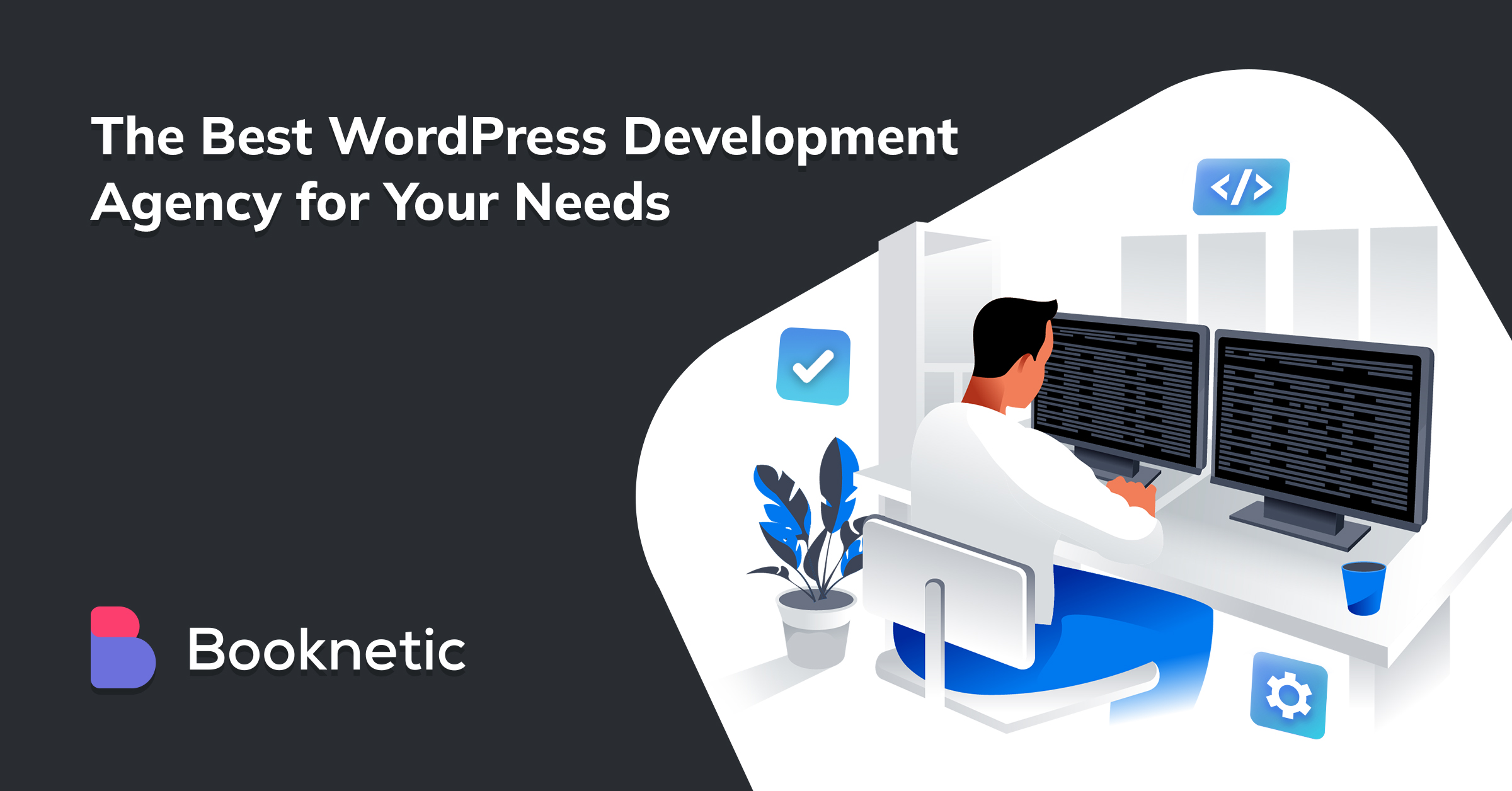 The Best WordPress Development Agency for Your Needs