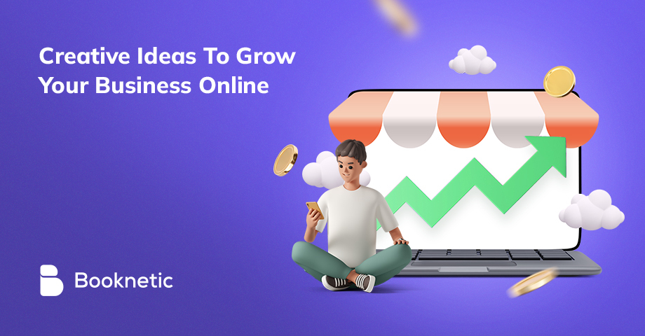 Creative Ideas To Grow Your Business Online In 2022