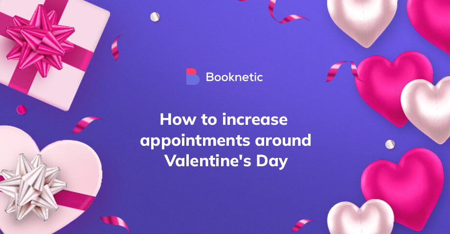 How to increase appointments around Valentine's Day