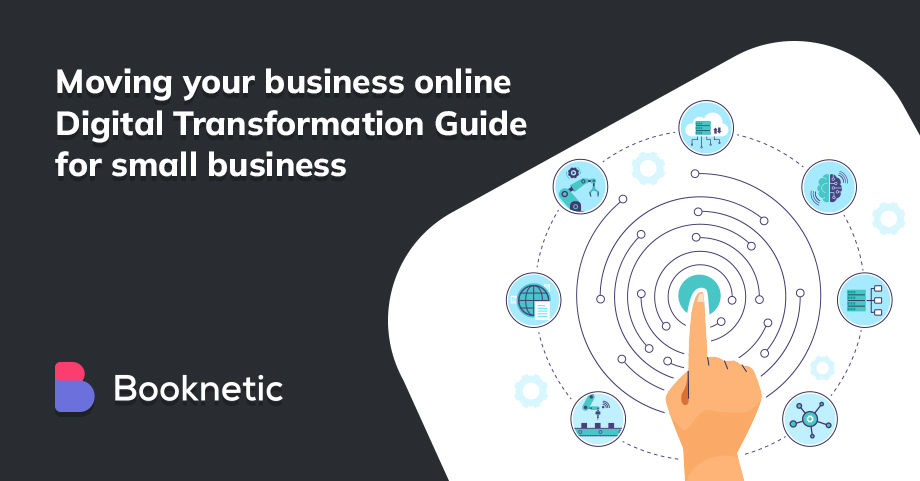 Moving your business online: Digital transformation guide