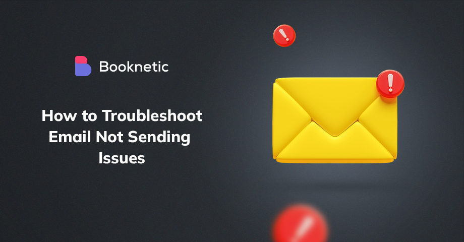 How to Troubleshoot Email Not Sending Issues