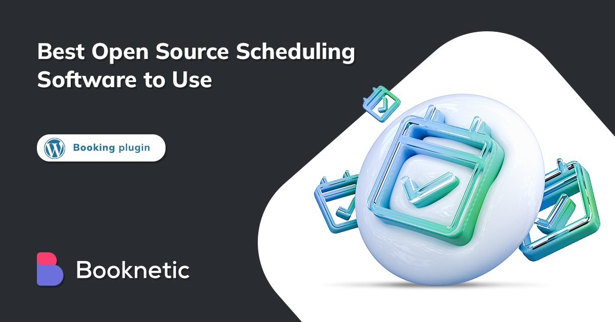 Top 10 Best Open Source Scheduling Software to Use in 2022