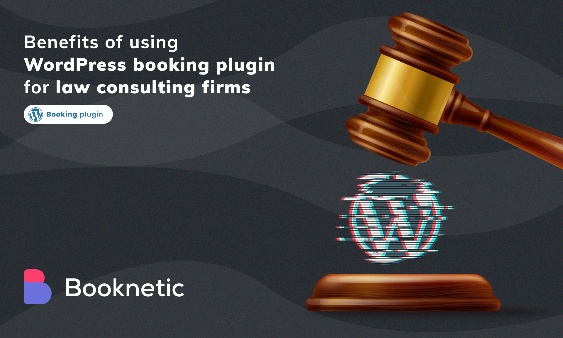 Benefits Of Law Firm WordPress Plugin For Appointment Booking?