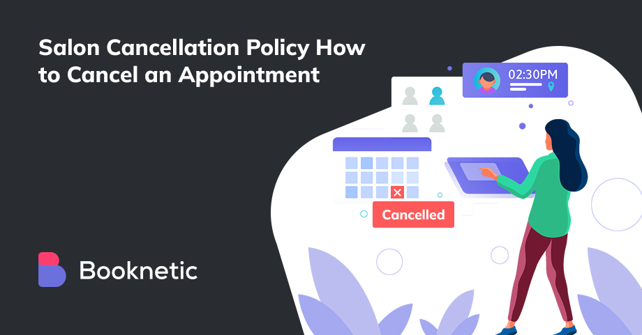 Salon Cancellation Policy: How to Cancel an Appointment