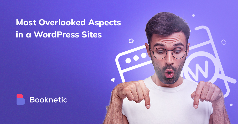 The 10 Most Overlooked Aspects in a WordPress Sites