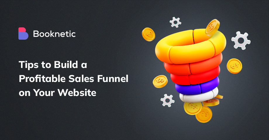 6 Tips to Build a Profitable Sales Funnel on Your Website