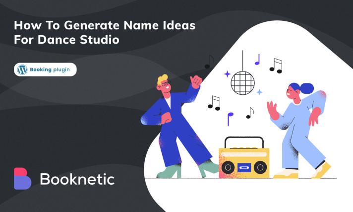How to Generate Name Ideas For Dance Studio?