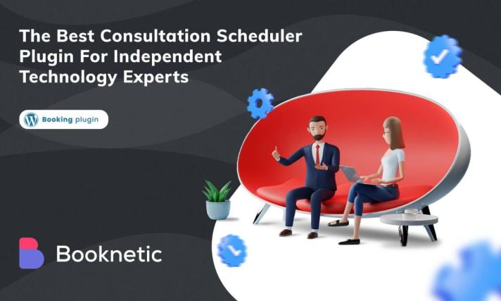 The Best Consultation Scheduler Plugin For Independent Technology Experts